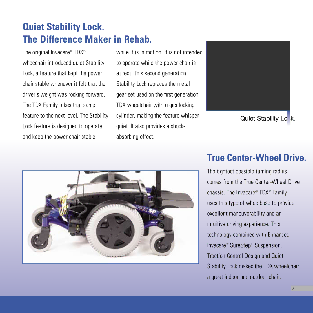 Invacare TDX SR, TDX SPREE, TDX SC manual Quiet Stability Lock Difference Maker in Rehab, True Center-Wheel Drive 